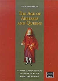 The Age of Abbesses and Queens (Hardcover)