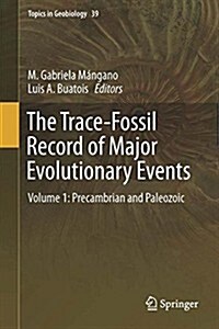 The Trace-Fossil Record of Major Evolutionary Events: Volume 1: Precambrian and Paleozoic (Hardcover, 2016)