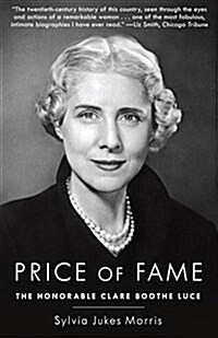 Price of Fame: The Honorable Clare Boothe Luce (Paperback)