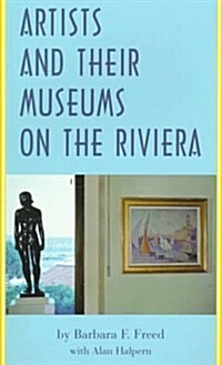 Artists and Their Museums on the Riviera (Paperback)
