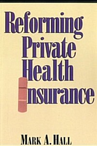 Reforming Private Health Insurance (Paperback)