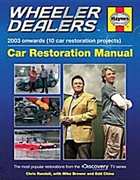 Wheeler Dealers Car Restoration Manual : 2003 onwards (10 car restoration projects) (Hardcover)