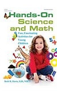 Hands-On Science and Math: Fun, Fascinating Activities for Young Children (Paperback)