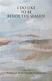 I Do Like to Be Beside the Seaside (Paperback)