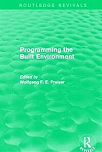 Programming the Built Environment (Routledge Revivals) (Hardcover)