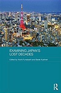 Examining Japans Lost Decades (Hardcover)