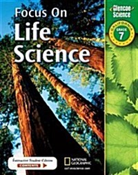 Focus on Life Science California, Grade 7 (Hardcover)