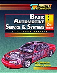 Todays Technician: Basic Automotive Service and Systems (Automotive Technology) (Spiral, 2nd)