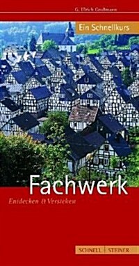 Fachwerk: Entdecken Und Verstehen - Ein Schnellkurs (Paperback)