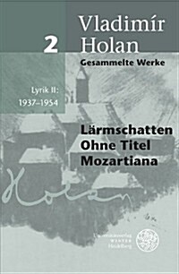 Gesammelte Werke / Band 2: Lyrik II: 1937-1954 (Hardcover)