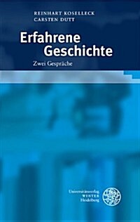 Erfahrene Geschichte: Zwei Gesprache (Paperback)