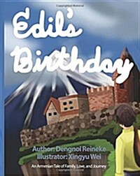 Edils Birthday: An Armenian Tale of Family, Love and Journey (Paperback)