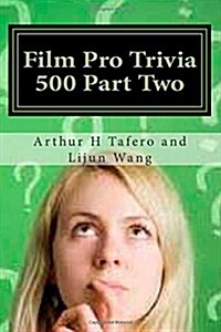 Film Pro Trivia 500 Part Two: Bonus! Acheter Ce Livre Et DObtenir Un Collectibles Gratuit Movie Catalogue! * (Paperback)