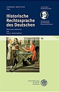 Schriftenreihe Des Deutschen Rechtsworterbuchs / Historische Rechtssprache Des Deutschen (Paperback)