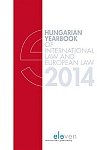 Hungarian Yearbook of International Law and European Law 2014 (Hardcover)