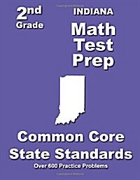 Indiana 2nd Grade Math Test Prep: Common Core State Standards (Paperback)