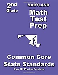 Maryland 2nd Grade Math Test Prep: Common Core State Standards (Paperback)