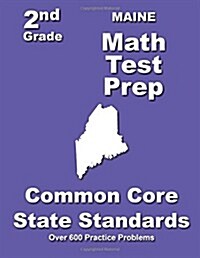 Maine 2nd Grade Math Test Prep: Common Core State Standards (Paperback)