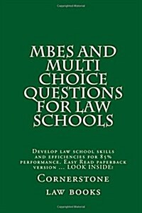 Mbes and Multi Choice Questions for Law Schools: Develop Law School Skills and Efficiencies for 85% Performance. Easy Read Paperback Version ... Look (Paperback)