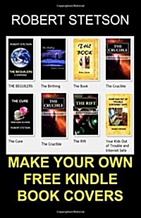 Make Your Own Free Kindle Book Covers (Paperback)