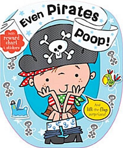 Even Pirates Poop (Board Book)