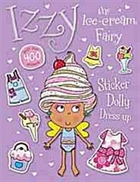 Izzy the Ice Cream Fairy Sticker Dolly Dress Up (Paperback)