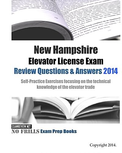 New Hampshire Elevator License Exam Review Questions & Answers 2014 (Paperback, Large Print)