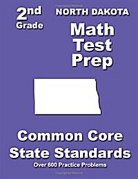 North Dakota 2nd Grade Math Test Prep: Common Core State Standards (Paperback)
