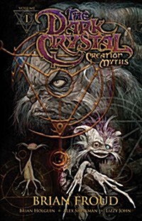 Jim Hensons The Dark Crystal: Creation Myths Volume 1 (Paperback)