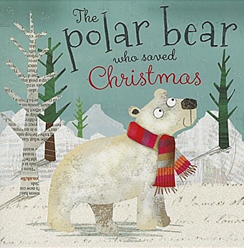 The Polar Bear Who Saved Christmas (Paperback)