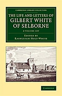 The Life and Letters of Gilbert White of Selborne 2 Volume Set (Package)