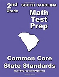 South Carolina 2nd Grade Math Test Prep: Common Core State Standards (Paperback)
