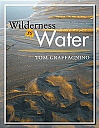 Wilderness to Water (Paperback)