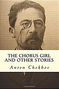 The Chorus Girl and Other Stories (Paperback)