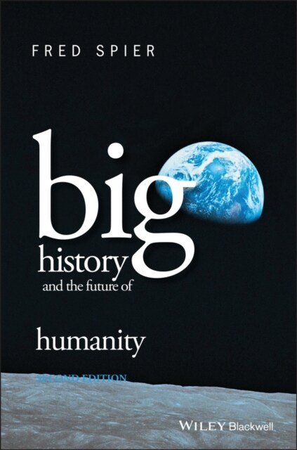 Big History and the Future of Humanity (Paperback, 2, Revised)