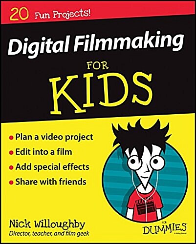 Digital Filmmaking for Kids for Dummies (Paperback)
