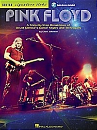 Pink Floyd - Guitar Signature Licks: A Step-By-Step Breakdown of David Gilmours Guitar Styles and Techniques (Hardcover)