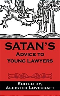 Satans Advice to Young Lawyers (Paperback)