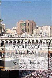 Secrets of the Hajj (Paperback)