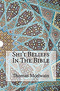 Shii Beliefs in the Bible (Paperback)