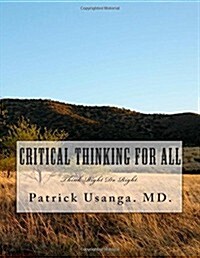 Critical Thinking for All: Critical Thinking for Non-Professionals (Paperback)