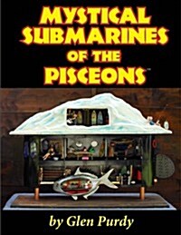 The Mystical Submarines of the Pisceons (Paperback)