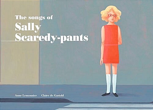 The Songs of Sally Scaredy-Pants (Hardcover)