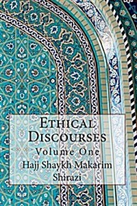 Ethical Discourses: Volume One (Paperback)