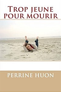 Trop Jeune Pour Mourir (Paperback)