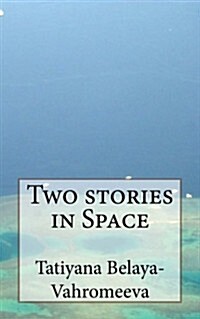 Two Stories in Space (Paperback)