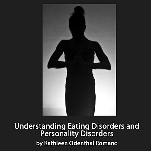 Understanding Eating Disorders and Personality Disorders (Paperback)