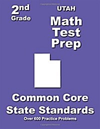 Utah 2nd Grade Math Test Prep: Common Core State Standards (Paperback)