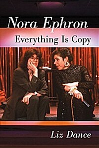 Nora Ephron: Everything Is Copy (Paperback)