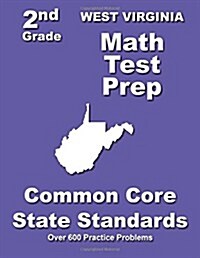 West Virginia 2nd Grade Math Test Prep: Common Core State Standards (Paperback)